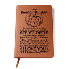 To My Beautiful Daughter – Leather Journal (From Mom)