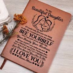 To My Beautiful Daughter – Leather Journal (From Mom)
