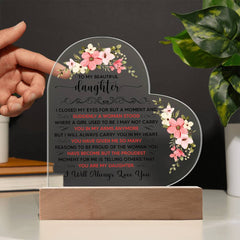 To My Beautiful Daughter – Acrylic Heart Plaque (From Mom)