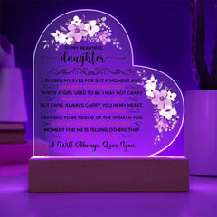 To My Beautiful Daughter – Acrylic Heart Plaque (From Mom)