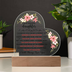 To My Beautiful Daughter – Acrylic Heart Plaque (From Mom)