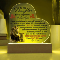 To My Daughter Old Lion – Acrylic Heart Plaque (From Dad)