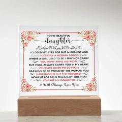 To My Beautiful Daughter – Acrylic Square (From Parent)