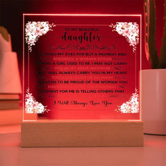 To My Beautiful Daughter – Acrylic Square (From Parent)