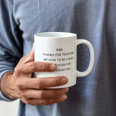 To Dad - Thanks For Teaching Me to be a Man - From Daughter