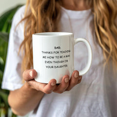 To Dad - Thanks For Teaching Me to be a Man - From Daughter
